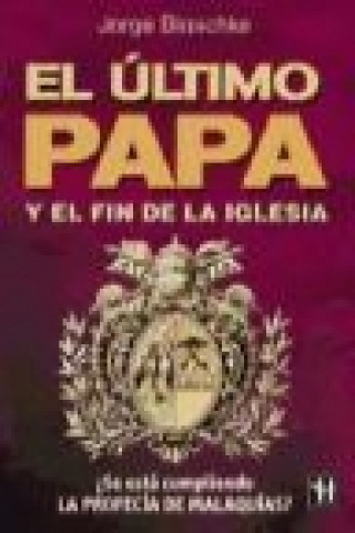 El último Papa y el fin de la Iglesia