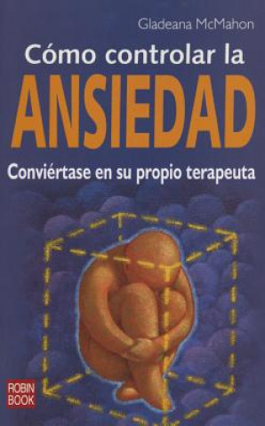 Como Controlar La Ansiedad