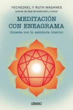 Meditacion Con Eneagrama: Conecta Con Tu Sabiduria Interior = Meditation with Enneagram