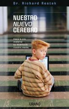 Nuestro nuevo cerebro : cómo la era moderna ha modificado nuestra mente
