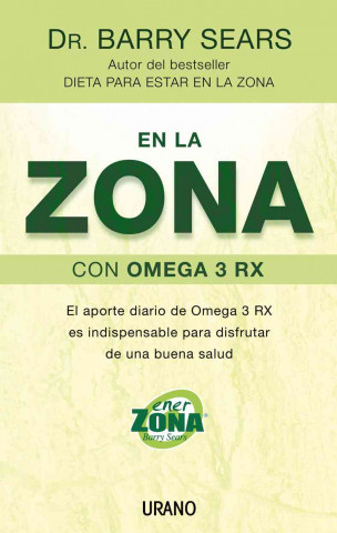 En la zona con omega 3 Rx : el aporte diario de omega 3 Rx es indispensable para disfrutar de una buena salud