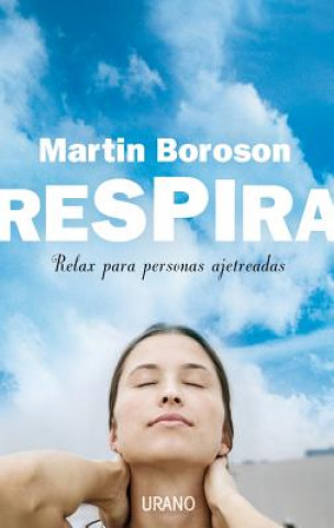 Respira : relax para personas ajetreadas