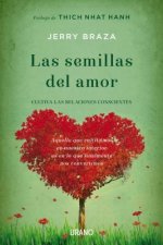 Las Semillas del Amor: Cultiva las Relaciones Conscientes = The Seeds of Love