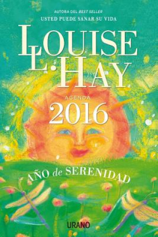 Agenda Louis Hay 2016. Ano de La Serenidad