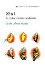 22 a 1 : la crisis y veintidós cuentos más