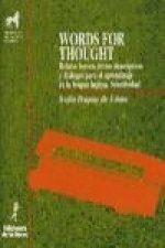 Words for thought : relatos breves, textos descriptivos y diálogos para el aprendizaje de la lengua inglesa