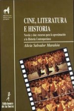 Cine, literatura e historia : novela y cine : recursos para la aproximación a la historia contemporánea