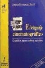 El lenguaje cinematográfico : gramática, género, estilos y materiales