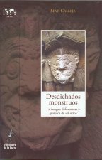 Desdichados monstruos : la imagen deformante y grotesca de 