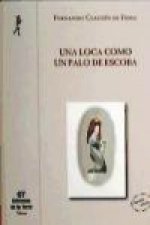 Una loca como un palo de escoba