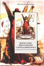 Revolución, restauración y novela de tesis : la novela de Luis de S. de Villarminio
