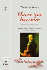 Hacer que hacemos : teatro cómico neoclásico