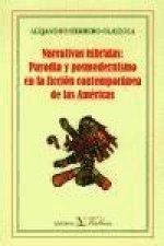 Narrativas híbridas, parodia y posmodernismo en la ficción contemporánea de las Américas