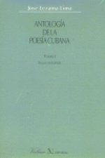 Antología de la poesía cubana. T.1: S. XVII-XVIII