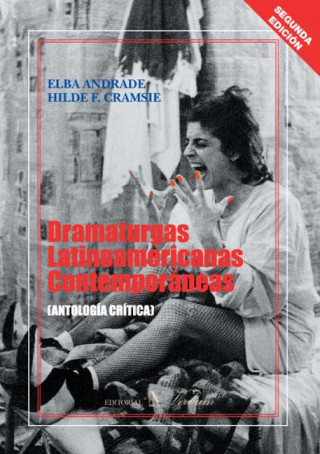 Dramaturgas latinoamericanas contemporáneas : antología crítica