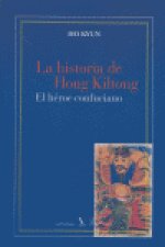 La historia de Hong Kiltong : el héroe confuciano