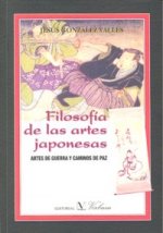 Filosofía de las artes japonesas : artes de guerra y caminos de paz