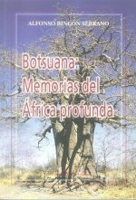 Botsuana : memorias del África profunda