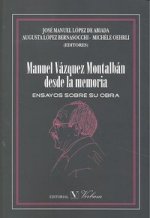 Manuel Vázquez Montalbán : desde la memoria