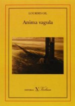 Anima vagula : parábolas del amor y del poder