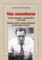 Vidas extraordinarias : crónicas biográficas y autobiográficas, 1933-1936