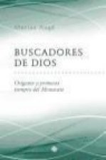 Buscadores De Dios: orígenes y primeros tiempos del Monacato