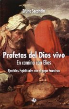 Profetas de Dios vivo : en camino con Elías