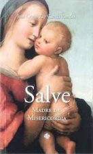 SALVE,MADRE DE MISERICORDIA