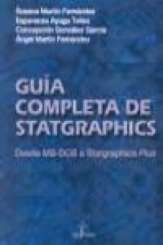 Guía completa de Statgraphics : desde MS-Dos a Statgraphic Plus