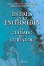 Estrés en la enfermería : el cuidado del cuidador