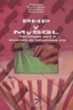PHP y MySQL : tecnologías para el desarrollo de aplicaciones web