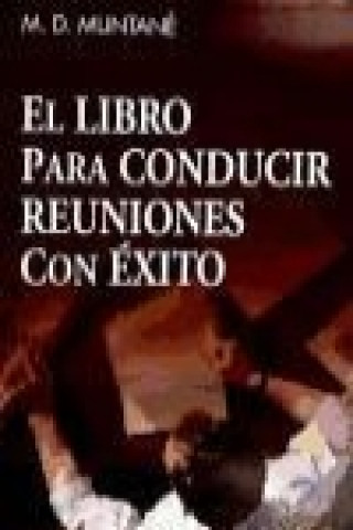 El libro para conducir reuniones con éxito