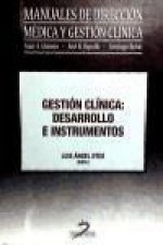 Gestión clínica : desarrollo e instrumentos
