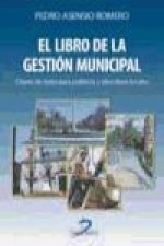El libro de la gestión municipal : claves de éxito para políticos y directivos locales