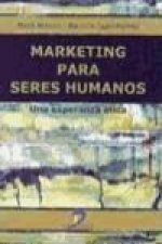 Marketing para seres humanos : una esperanza ética