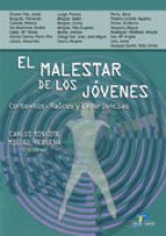 El malestar de los jóvenes : contextos, raíces y experiencias