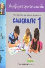 Caligrafic-1 : nivel básico, coordinación grafomotriz. Preescritura