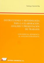 Instrucciones y metodología para la elaboración, análisis y presentación de trabajos