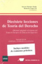 Diecisiete lecciones de teoría del derecho : manual adaptado al sistema del Espacio Europeo de Educación Superior. Segunda Edición actualizada