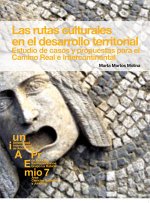 Las rutas culturales en el desarrollo territorial : estudio de casos y propuestas para el Camino Real e Intercontinental