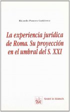 La experiencia jurídica de Roma : su proyección en el umbral del s. XXI