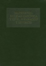 Matrimonio, nulidad canónica y civil, separación y divorcio : aspectos sustantivo y procesal conforme a la nueva Ley de enjuiciamiento civil
