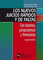 Los nuevos juicios rápidos y de faltas : con doctrina, jurisprudencia y formularios