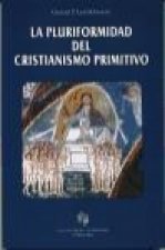La pluriformidad del cristianismo primitivo