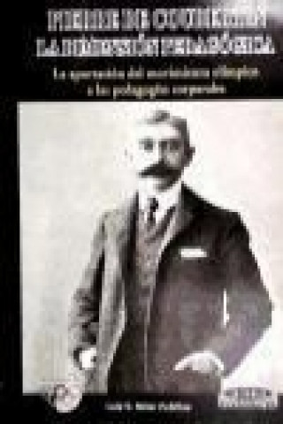 Pierre de Coubertin, la dimensión pedagógica : la aportación del movimiento olímpico a las pedagogías corporales