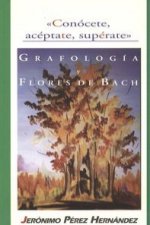 Conócete, acéptate, supérate : grafología y flores de Bach