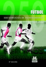 Fútbol : 250 ejercicios de entrenamiento
