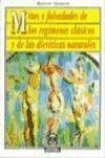Mitos y falsedades de los regímenes clásicos y de las dietéticas naturales