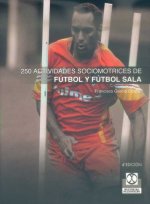 250 actividades sociomotrices de fútbol y fútbol sala