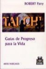 Tai Chi : guías del progreso para la vida